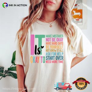 It Is Okay To, Mental Health Inspirational Comfort Colors Shirt