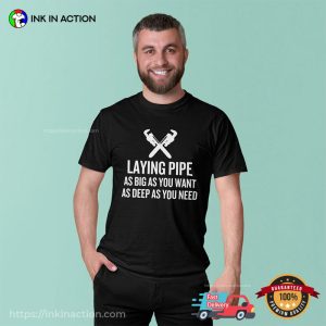 Laying Pipe Funny Adult Plumber Joke Shirt 2 InkInAction.com