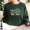 Let Me Be Your Bro… ccoli Funny Vegetarian Couple Shirt