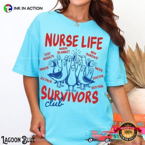 Nurse Life Survivors Club Funny Nurse Seagulls Meme Comfort Colors Shirt