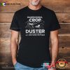Professional Crop Duster Funny Farm Airplane Joke Shirt