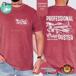Professional Crop Duster, Silent But Deadly Comfort Colors Shirt