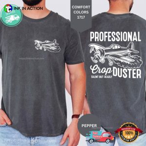 Professional Crop Duster, Silent But Deadly Comfort Colors Shirt