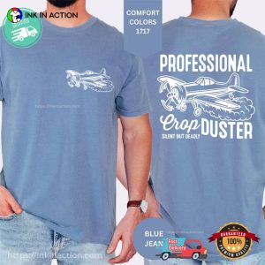Professional Crop Duster, Silent But Deadly Comfort Colors Shirt 3 InkInAction.com