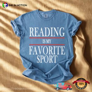 Reading Is My Favorite Sport, Bookish Saying Comfort Colors Shirt 2 InkInAction.com