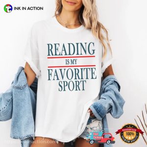 Reading Is My Favorite Sport, Bookish Saying Comfort Colors Shirt