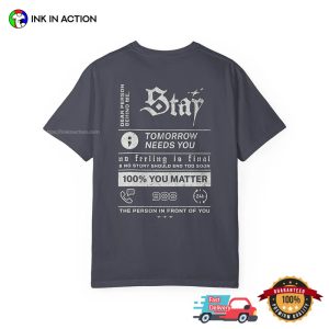 STAY Tomorrow Needs You, world suicide prevention day Comfort Colors Shirt 2 InkInAction.com