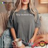 Stay Another Day, Suicide Prevention Quotes​ Comfort Colors Shirt