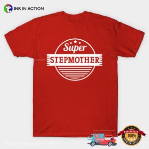 Super Stepmother, Bonus Mom Gifts Tee