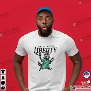 Sweet Land Of Liberty Funny Raccoon Statue Of Liberty Shirt