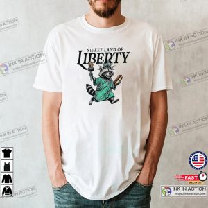 Sweet Land Of Liberty Funny Raccoon Statue Of Liberty Shirt