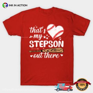 That’s My Stepson Out There, Proud Stepmom Baseball Shirt