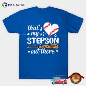 That's My Stepson Out There, Proud Stepmom Baseball Shirt 3 InkInAction.com