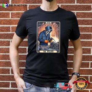 The Welder Tarot Card Funny Welding Shirts