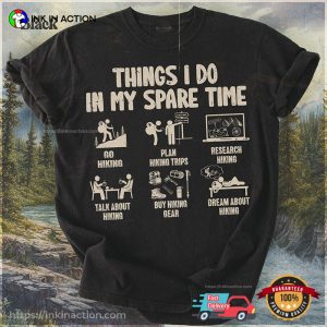 Things I Do In My Spare Time Hiking Humor T shirt 2
