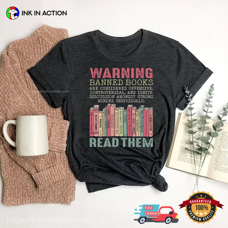 Warning Banned Books, Read Them Unisex Shirt Warning Banned Books, Read Them Unisex Shirt