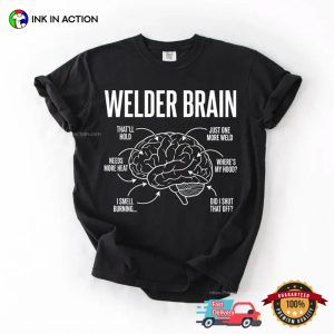 Welder Brain Humor Welding Comfort Colors Shirt