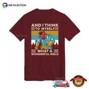 What A Wonderful Weld Retro welding shirt 1 InkInAction.com