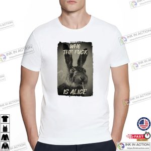 Who The F Is Alice Parody High Bunny Meme Shirt Who The F Is Alice Parody High Bunny Meme Shirt