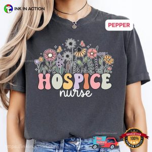 Wildflowers Hospice Nurse Cute Nurse Gifts Comfort Colors Shirt