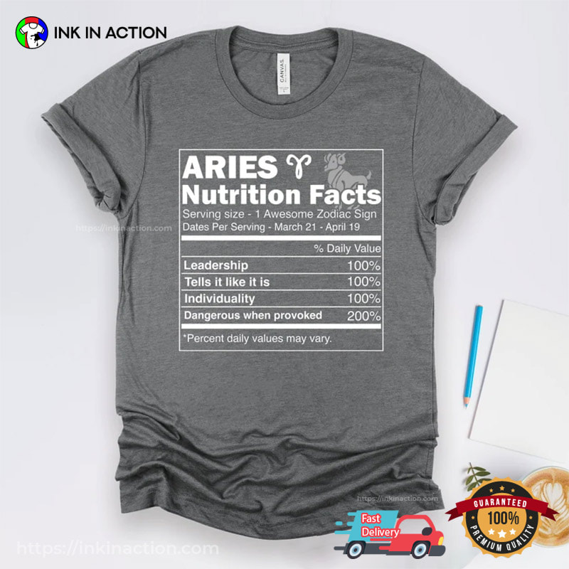 Zodiac Aries Nutrition Facts Horoscope Birthday Gifts Tee Zodiac Aries Nutrition Facts Horoscope Birthday Gifts Tee