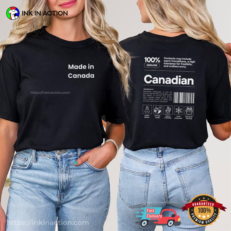 100% Canadian, Made In Canada Funny Canada Pride Shirt 100% Canadian, Made In Canada Funny Canada Pride Shirt