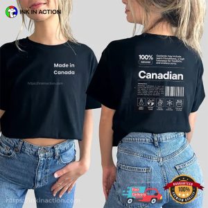 100% Canadian, Made In Canada Funny Canada Pride Shirt 100% Canadian, Made In Canada Funny Canada Pride Shirt