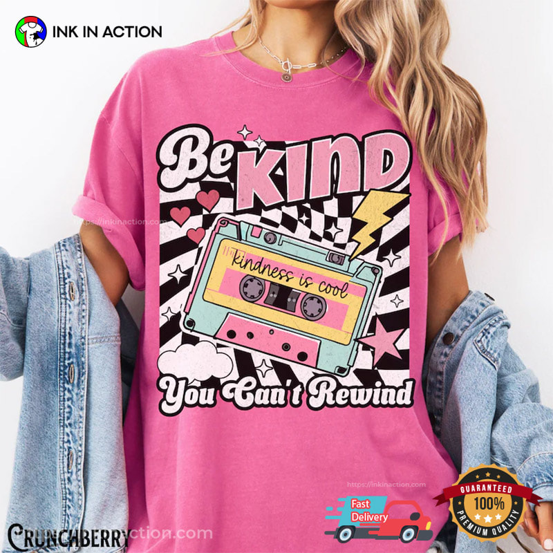 Be Kind You Can’t Rewind Vintage Mental Health School Comfort Colors Shirt