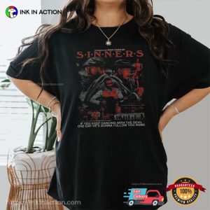 Dancing With The Devil Sinners Movie Quotes Comfort Colors Shirt