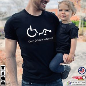 Don’t Drink And Drive Warning Drunk Shirt