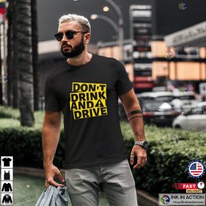 Don’t Drink and Drive Smart Advice Shirt