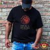Fire Will Reign House Of The Dragon Logo Shirt