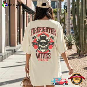 Firefighter Wives Club Cool Firefighter Gifts Comfort Colors Shirt