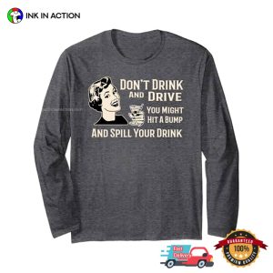 Funny Don’t Drink And Drive Shirt