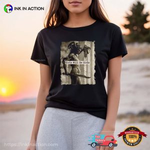 Girls Will Be Girls Medusa Feminist Empowerment Tee