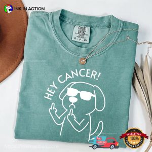 Hey Cancer Fuck You, Cancer Warrior Dog Comfort Colors Shirt 2 InkInAction.com