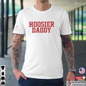 Hoosier Daddy hoosiers football Shirt InkInAction.com
