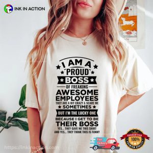 I Am A Proud Boss Funny Best Boss Gift Comfort Colors Shirt