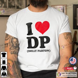 I Love Dolly Parton Shirt 2 InkInAction.com