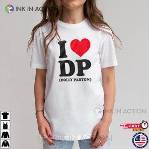 I Love Dolly Parton Shirt