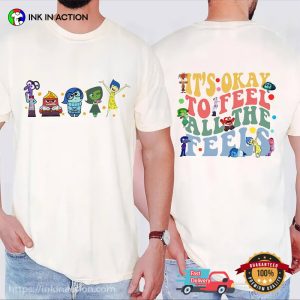 It's Ok To Feel All The Feels Inside Out Comfort Colors Shirt 1 InkInAction.com