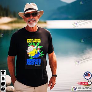 Minion Don’t Drink And Drive Smoke And Fly Funny Shirt 1 InkInAction.com