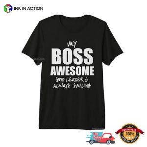 My Boss Awesome Funny Boss’s Day Outfit Shirt