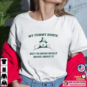 My Tummy Hurts Sleepy Bear Meme Shirt