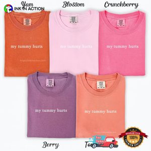 My Tummy Hurts Comfort Colors Shirt