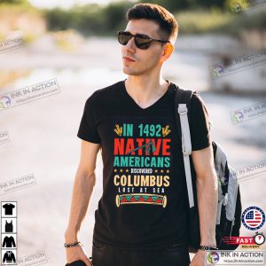 Native Americans Discovered Columbus Vintage christopher columbus day Shirt 1 InkInAction.com