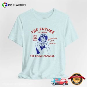 The Divine Feminine, Feminist Vibes Shirt 1 InkInAction.com