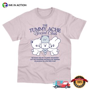 The Tummy Ache Social Club Shirt