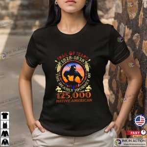 Trail Of Tears 125000 Native American Indigenous Rights Shirt