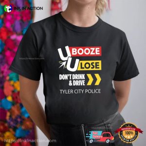 U Booze U Lose, Don't Drink And Drive Shirt 3 InkInAction.com